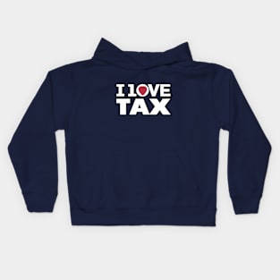 I love tax Kids Hoodie